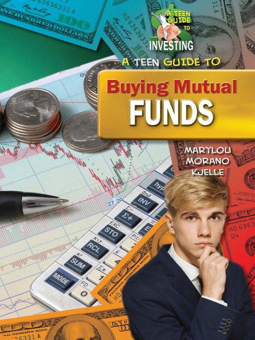 Title details for A Teen Guide to Buying Mutual Funds by Marylou Morano Kjelle - Available